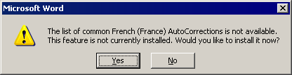 'Common French Autocorrections not currently installed. Install it now?'